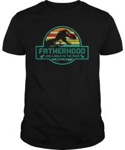 Funny Fatherhood Like A Walk In The Park T Shirt