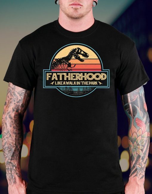 Father's Day Fatherhood like a walk in the park Jurassic World Retro Vintage jurasskicked DaddySaurus PapaSaurus GrandpaSaurus Gifts T-Shirt