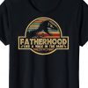 Father's Day Fatherhood like a walk in the park Jurassic World jurasskicked DaddySaurus PapaSaurus GrandpaSaurus Gift T-Shirt