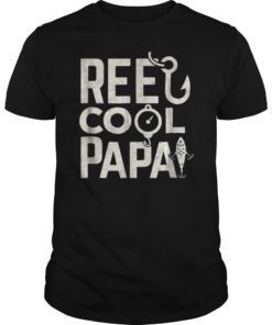 Fathers Day Gift shirt idea for the fisherman Reel cool Papa