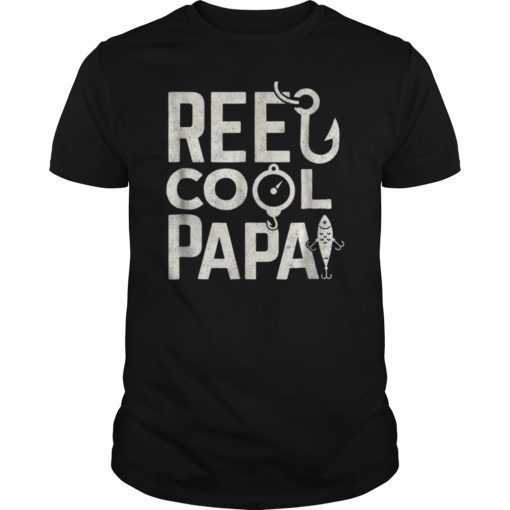 Fathers Day Gift shirt idea for the fisherman Reel cool Papa