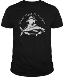 Father's Day Gifts Reel Cool Grandpa Fishing T-Shirt