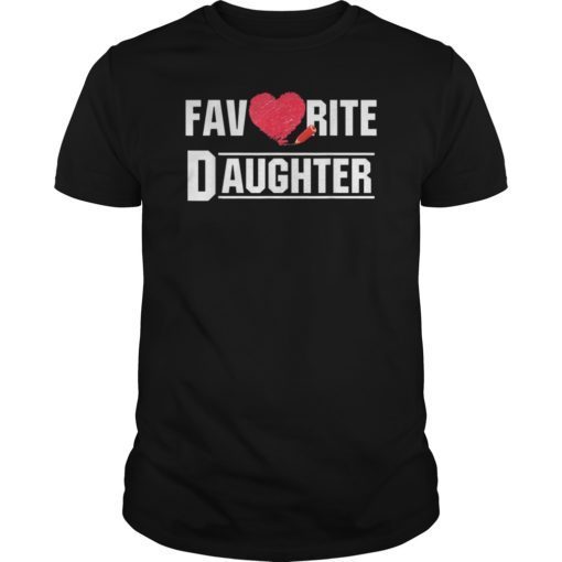 Favorite Daughter Heart Love T-Shirt