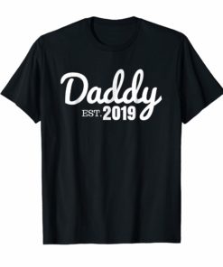 First Time Daddy Established 2019 New Dad Gift T-Shirt