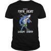 Forget Papa Bear I’m a Daddy Shark T-shirt