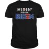 Funny Hiding from Biden for President 2020 Political Shirt