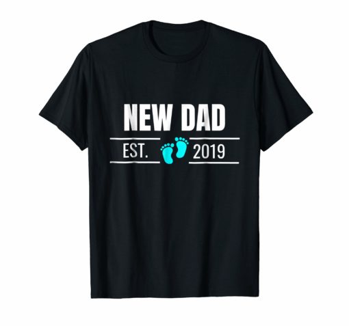 Funny Proud New Dad Est 2019 T-shirt First 1st Father's Day