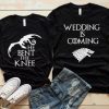 Game Of Thrones Inspired Wedding Announcement T-Shirt, Bend The Knee Matching Shirts, Stark House, Targaryen Princess, Wedding Is Coming