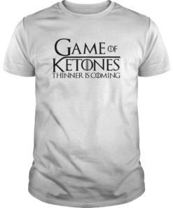 Game of Ketones Thinner is Coming Fun Ketogenic Diet T-Shirts