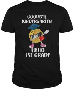 Goodbye Kindergarten Hello 1st Grade Graduate 2019 T-Shirts