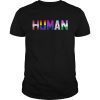 HUMAN Flag LGBT Gay Pride Month Transgender Ally T Shirt