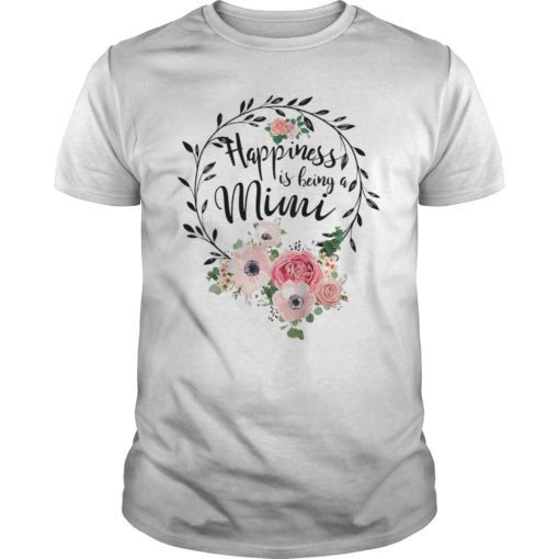 Happiness Is Being A Mimi T-Shirt Mother's Day Gift