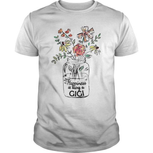 Happiness is Being a Gigi Gift T-Shirt