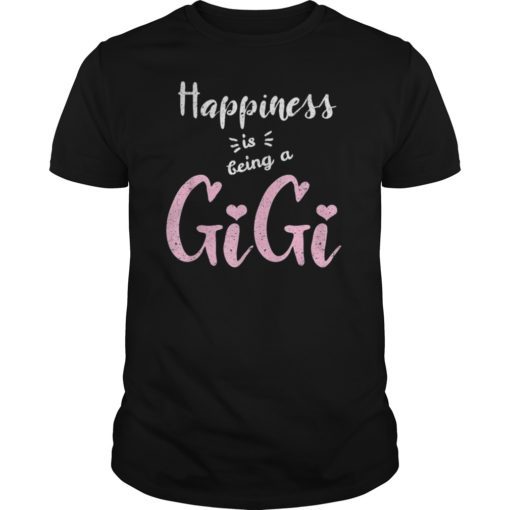 Happiness is Being a Gigi Grandma Tee Shirt