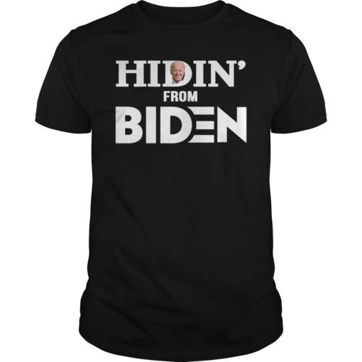 Hiding from Biden Tee Shirt