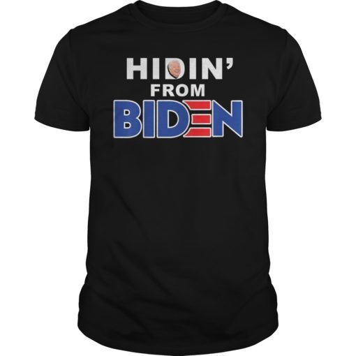 Hiding from Biden for President 2020 T-Shirt