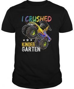 I Crushed Kindergarten Monster Truck Graduation Shirt Gift