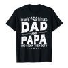 I Have Two Titles Dad And Papa And I Rock Them Both Vintage T-Shirt