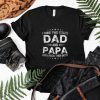 I Have Two Titles Dad And Papa Funny Tshirt Fathers Day Gift Shirt