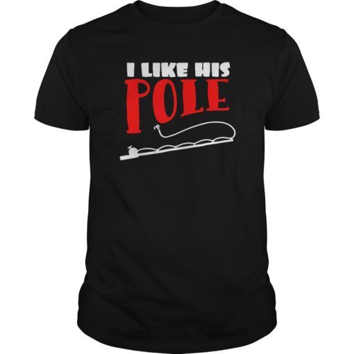 I Like His Pole Fishing Couples Tshirt