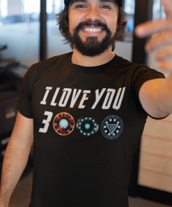 I Love You 3000 Shit - Three Thousand Tee - Stark Fan T-shirt - Tony Iron Shirt - Endgame 2019