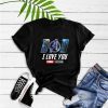I Love You 3000 Shirt - Three Thousand Tee - Stark Fan T-shirt - Tony Iron Shirt - Endgame 2019 - Father's Day Gift Ideas Dad Daughter Son