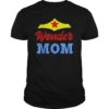 I Love my Wonder Mom Shirt Funny Tshirt Superhero Woman