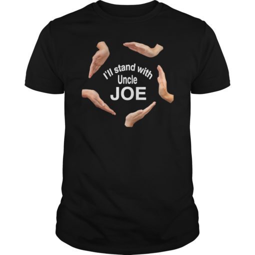 I Will Stand With Uncle Joe Biden 2019 T-Shirt