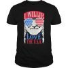 I Willie Love The USA Shirts 4th Of July Shirt Men Women