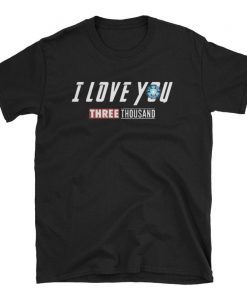 I love you 3000 shirt - tony stark shirt - i love you three thousand shirt - avenger shirt - endgame shirt - iron shirt man - robert downey