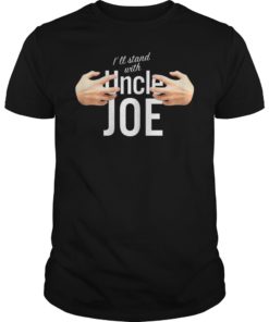 I'll Stand with Joe Biden for President Hands Grab Shirt