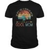 I'm Not Like A Regular Mom I'm A Cool Mom T-Shirt Mother's