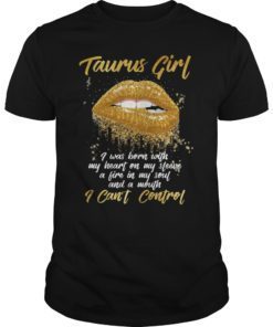 I'm a Taurus Girl Shirt Funny Birthday T-Shirt for Women