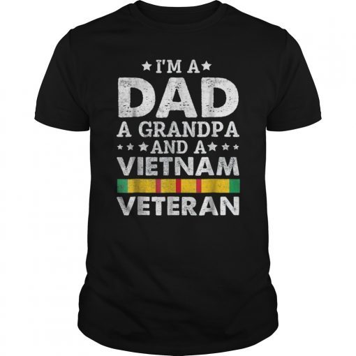 I’m A Dad Grandpa and Vietnam Veteran Father’s Day T-Shirt