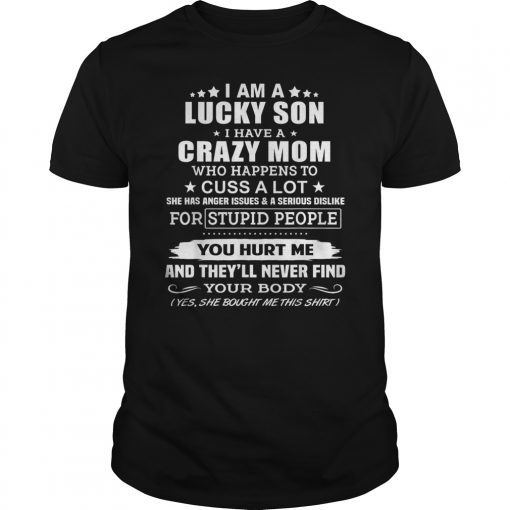 I’m A Lucky Son I Have A Crazy Mom T-Shirt