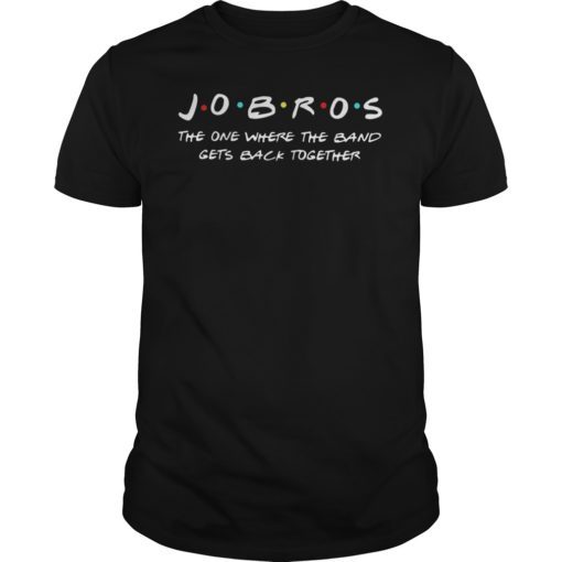 JOBROS The One Where The Band Gets Back Together Tee Shirt