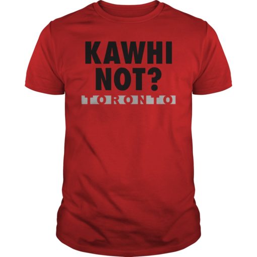 Kawhi Not Leonard Toronto Raptors 2019 Shirt