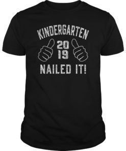 Kindergarten Nailed It 2019 Funny Graduation Gift T-Shirt