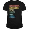 Legendary Awesome Epic Since May 2003 16 Years Old Tshirt
