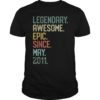 Legendary Awesome Epic Since May 2011 8 Years Old T-Shirt
