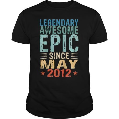 Legendary Awesome Epic Since May 2012 7th Birthday Gift Tee