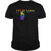 Love Wins Raised Fist T Shirt LGBT Gay Pride Awareness Month T-Shirt