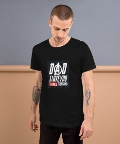 Love You 3000 T-shirt, Dad-I-Love-You,Three-Thousand