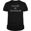 Master Of Grammar Game Of Thrones T-Shirt