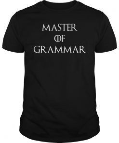 Master Of Grammar Game Of Thrones T-Shirt