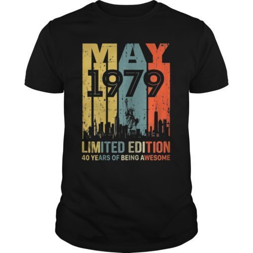 May 1979 Limited Edition 40 years of being awesome shirt