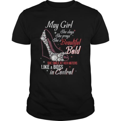 May Girl T-Shirt Slays Prays Beautiful Women Birthday Gifts