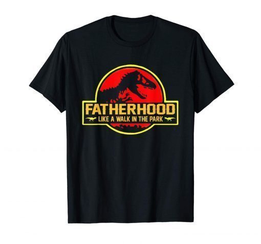 Mens Being A Dad Like A Walk in the Park Graphic Shirt Funny Dad Dinosaur T-Shirt
