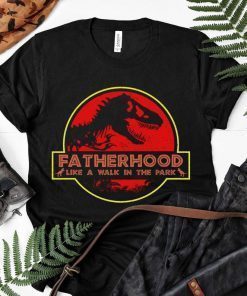 Mens Fatherhood Like A Walk In The Park Funny Gift Tee Shirts