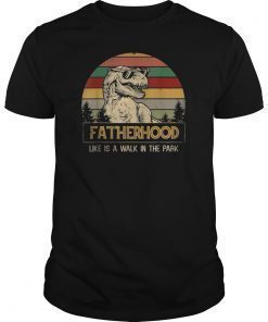 Fatherhood Like A Walk In The Park T-Shirt